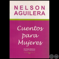 CUENTOS PARA MUJERES - Autor NELSON AGUILERA - Año 2013